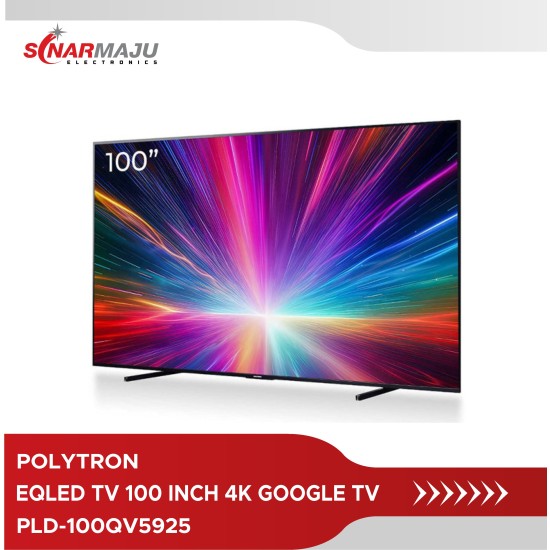 EQLED TV 100 INCH 4K UHD POLYTRON GOOGLE TV PLD-100QV5925