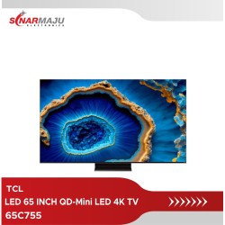 LED TV 65 INCH TCL QD-Mini LED 4K TV 65C755