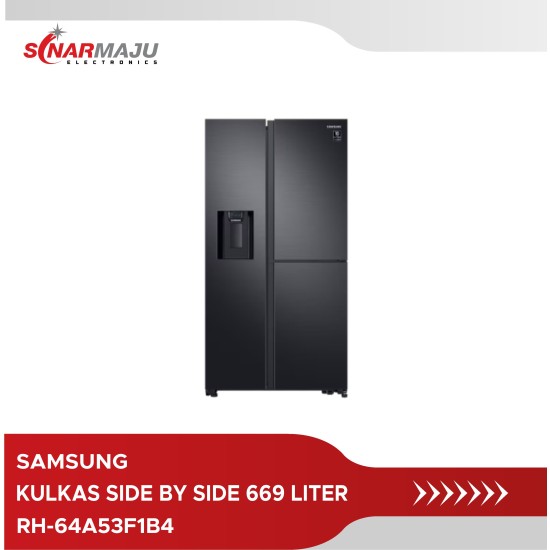 KULKAS SIDE BY SIDE SAMSUNG REFRIGERATOR 669 LITER RH-64A53F1B4