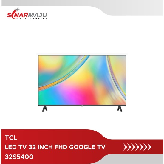 LED TV 32 Inch TCL FHD GOOGLE TV 32S5400