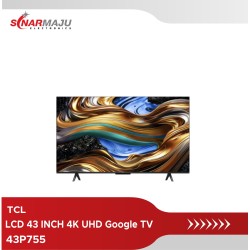 LED TV 43 INCH TCL 4K UHD Google TV 43P755