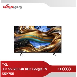 LED TV 55 INCH TCL 4K UHD Google TV 55P755