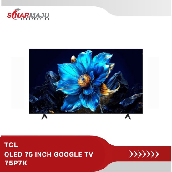 QLED TV 75 INCH TCL 4K UHD GOOGLE TV 75P7K